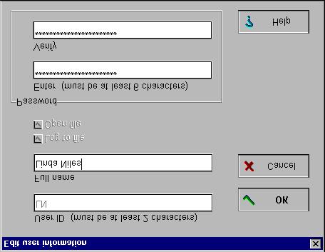 This dialog box controls the editing of user information. User ID Edit the User ID: Note that the user id must be unique i.e. no duplicates. Only letters and numbers are allowed in the User ID.