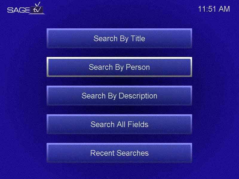 SageTV Installation & User s Manual Page 20 Search From the Main Menu, selecting Search will bring you to the main Search menu with the