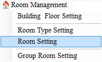 3 Room Setting Click [Room Management] [Room
