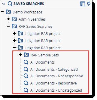 Note: The RAR Sample Set folder and the searches it contains are deleted when the project is deleted. An individual sample set saved search is deleted when the round that created it is deleted. 3.
