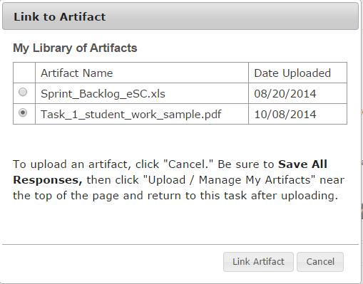 Choose the artifact that you wish to include with your response, and select Link Artifact. Figure 39: Link to Artifact Window d. Select the Save Response button so that you do not lose your data.