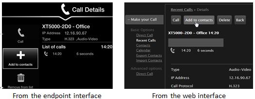 Starting a New Call 5. To view the list of recently dialed endpoints, access the call list. From the XT Series web interface, select Make your call > Basic Options > Recent Calls.