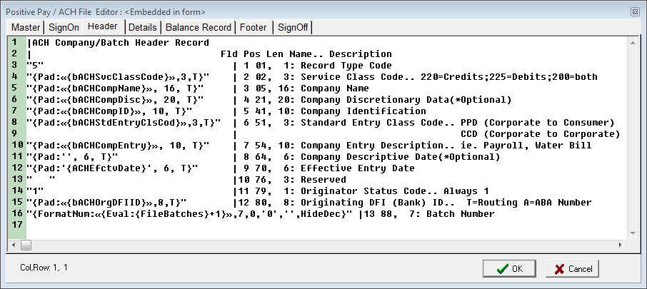the ACH File Editor. 1. Service Class Codes Select the appropriate Service Class Codes from the drop down menu. The field name is {bachsvcclasscode} and contains 3 characters. The choices are: a.
