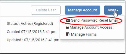 Click the 'More' button on the upper-right of the user details screen: Registered Users Locked (Pending Activation) Users To reset a password