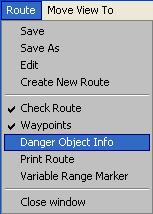 WORKING WITH ROUTES Displaying information about danger objects When the Check Route function is activated, information about danger objects may be displayed by tapping the Route menu followed by the