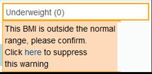 If you are also including measurement data in your upload, you may receive a warning if: a. Height is outside the expected range. b. Weight is outside the expected range. c.