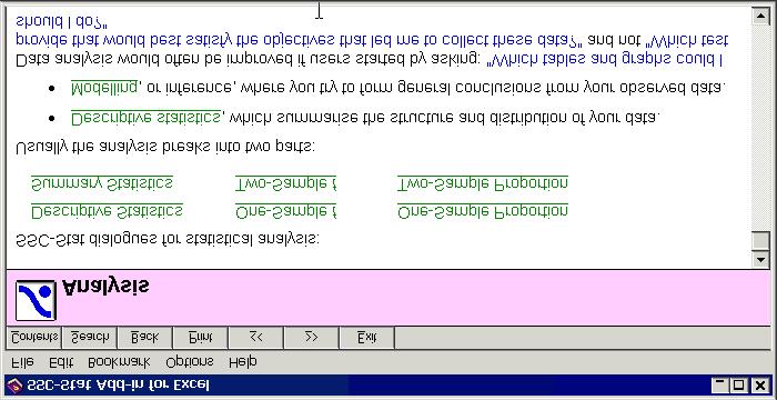 Fig. 6b. Help on Analysis The help system appears in its own window. You can access it in three ways. 1. By pressing the Help button at the bottom of each dialogue box.