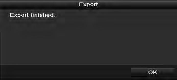 Figure 7.13 Export Finished 8. Check backup result. Choose the record file in Export interface and click button to check it. Note: The Player player.