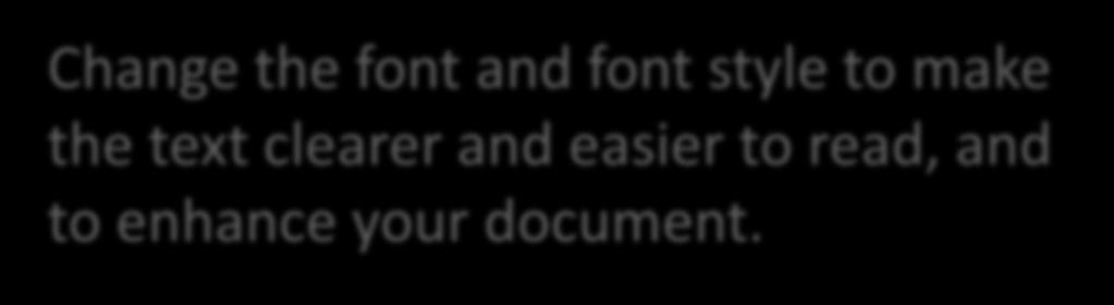 Lesson 2: Format Content Change the font