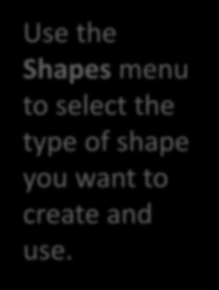 Use the Shapes