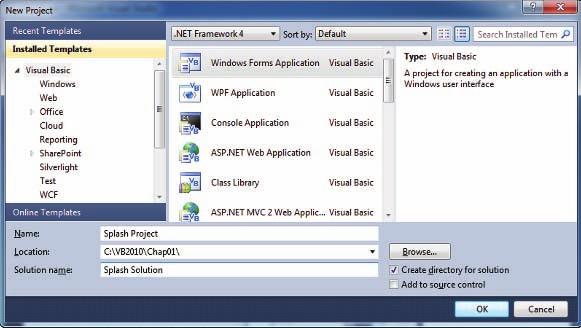 CHAPTER 1 An Introduction to Visual Basic 2010 14 your drive letter might be different Figure 1-5 Completed New Project dialog box in Visual Studio 2010 Professional your drive letter might be