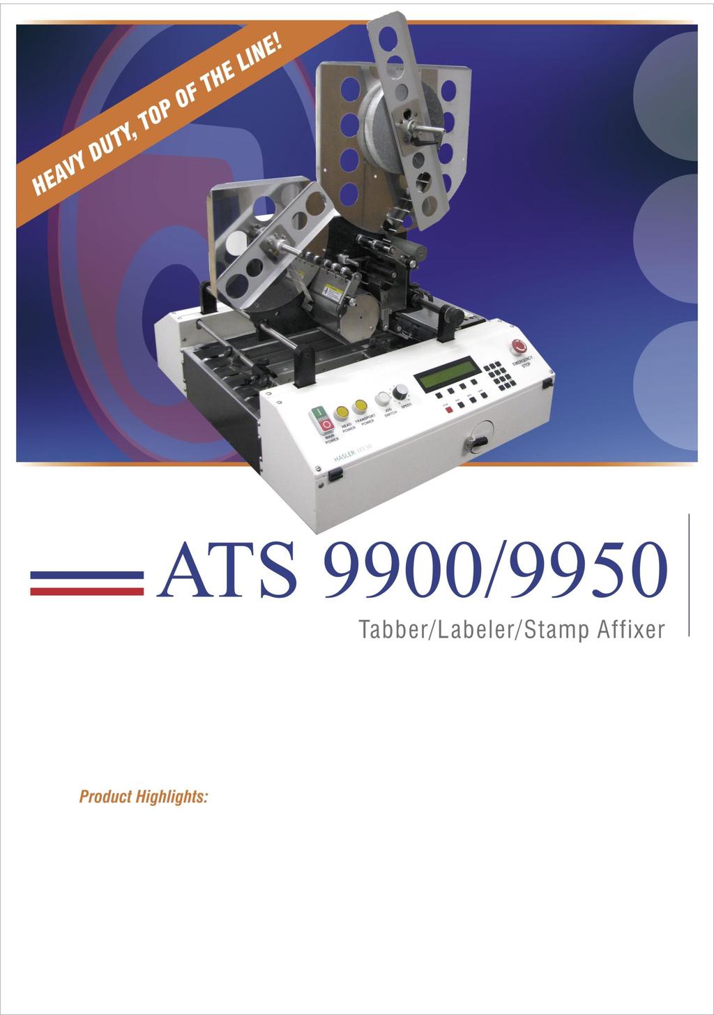 The ATS-9900/9950 Wide-Head Tabber/Affixer is a topflight system for accurate, tight tabs. This high productivity unit operates inline or as a standalone.