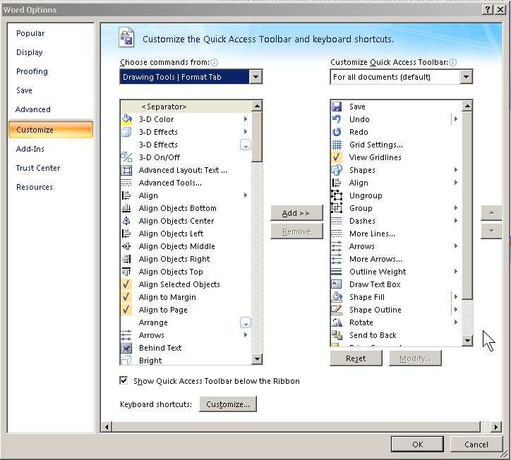 The "Word Options" Dialog Window: Customize Section 1 2 3 4 5 Figure 7: The "Customize the Quick Access Toolbar" Window 1. Select "Customize" from the list of items located in the left side pane. 2. From "Choose commands from " pull down arrow find "Drawing Tools Format Tab" from the field list.