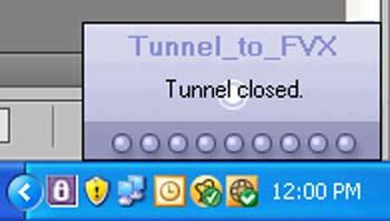System Tray Popup Screens When a VPN tunnel opens or closes, a small popup screen comes out from the system tray