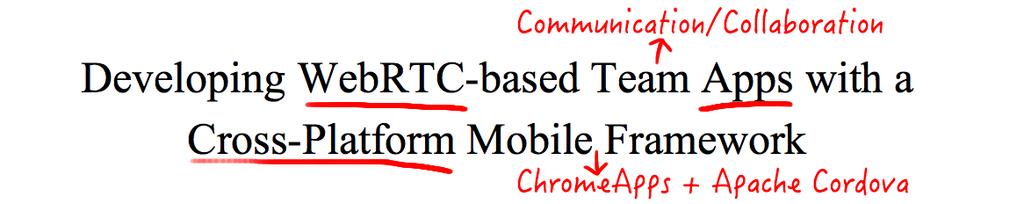 Paper title: Developing WebRTC-based team apps with a cross-platform mobile framework. Speaker: John Buford. Track: Mobile and Wearable Devices, Services, and Applications. Hello everyone.
