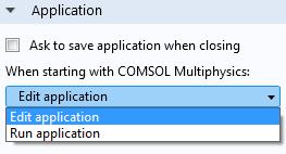 For more information, see The Method Editor on page 149. RUNNING AN APPLICATION Run Application starts the application in the COMSOL Desktop environment.