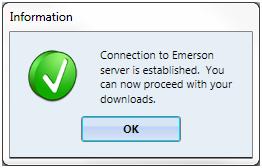 Establishing Connection to Emerson Server. An information window in Figure 28 will appear if connection is successful. Figure 28. Connection Established.