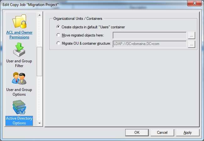 Active Directory Options Within the tab you can set options regarding the migration of Active Directory domain objects, for example to control where objects should be created in the destination