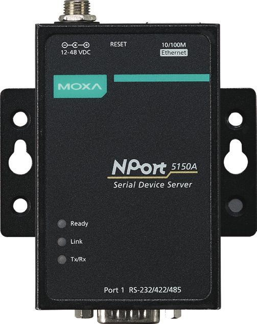 5 kv built-in Serial Interface Number of Ports: 1 Serial Standards: NPort 5110A: RS-232 NPort 5130A: RS-422/485 NPort 5150A: RS-232/422/485 Connector: DB9 male Serial Line Protection: Level 1 surge,