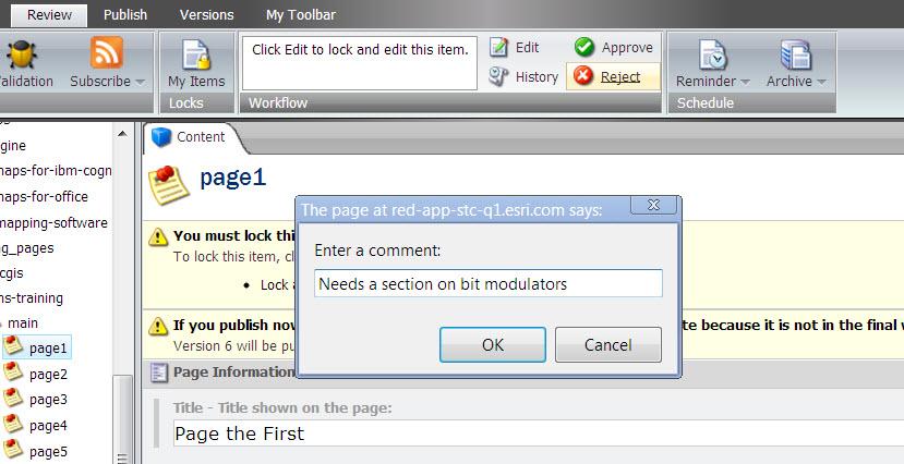 Reject If you click Reject, a dialog box will appear for you to enter your comments on why the page is not yet ready for production: Click OK, and an e-mail containing your comments will
