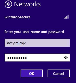Windows 7 Windows 8 Quick Connect 1. Select the Wi-Fi status icon and select winthropsecure. 2.