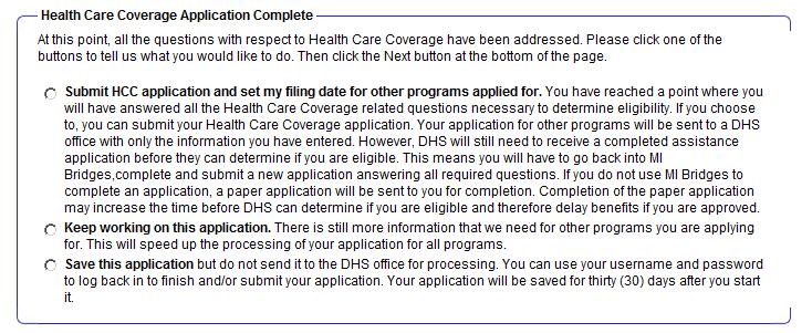 New Multi-Benefit Application Exiting Options When a client elects to complete a multi-benefit application by clicking Apply for Other Benefits, the healthcare portion will be queued up first.