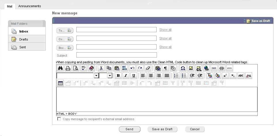 Mail screen Composing a New Message To compose a new mail message: 1. Click Compose New. The New Message screen opens. New Message screen 2.