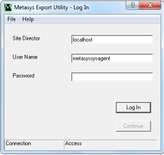 Detailed Procedures Logging in to the Metasys System through Export Utility This procedure allows you to open Export Utility and log in to the Metasys system to access data.