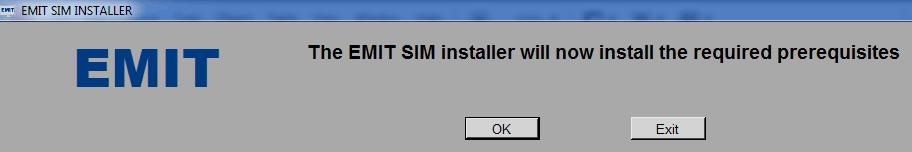 Software Installation Before installing EMIT SIM, verify that your Windows profile has full administrative rights.