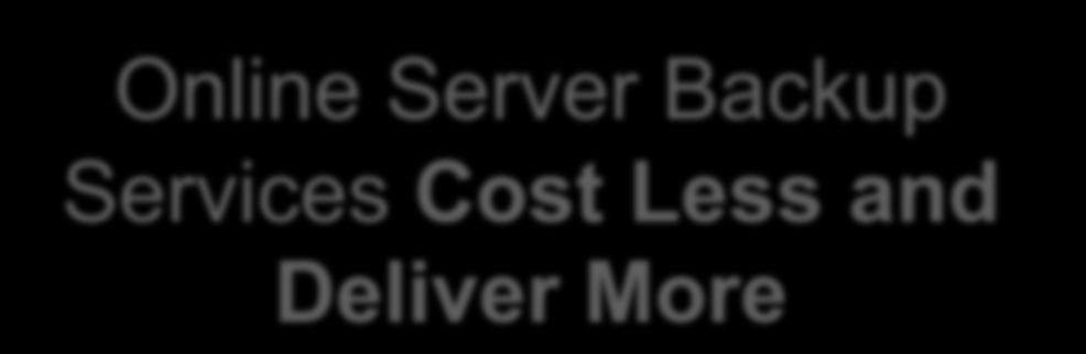 Server Backup Services Cost Less