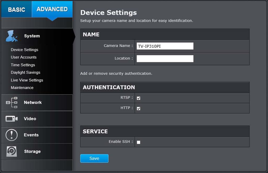 System Configuration Device Settings Setup your camera name and location for easy identification. This camera name will also be recognized by other network camera software as the name of this camera.