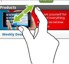 Finger Gestures Allows you to: Zoom in Move two fingers apart on the screen. Enlarge the view of an image or web page (zoom in).