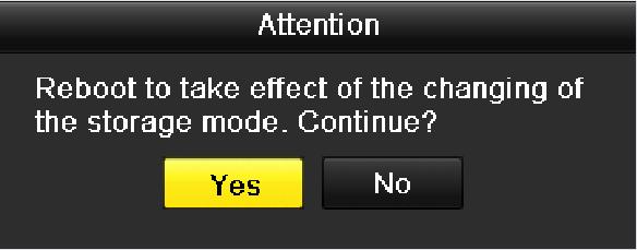 Set the Mode to Group, as shown below: Figure 10. 10 Storage Mode Interface 3. Click the Apply button and the following Attention box will pop up. Figure 10.11 Attention for Reboot 4.