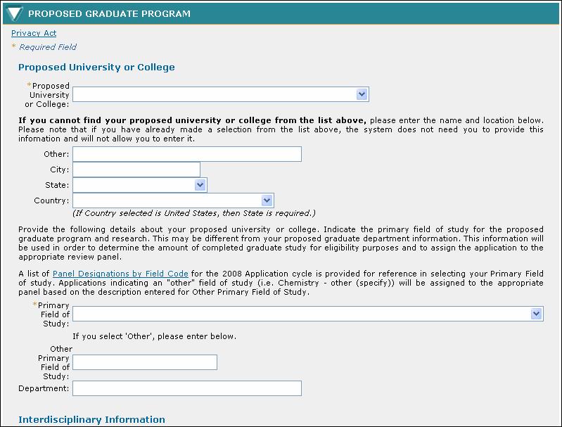 3.4 Proposed Graduate Program The Proposed Graduate Program section allows the applicant to enter information about the proposed University or College and field of study for graduate work.