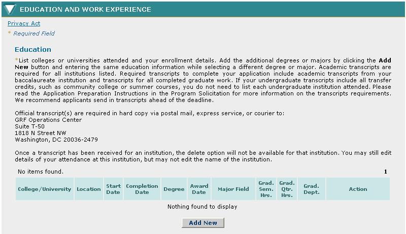 3.3 Education and Work Experience The Education and Work Experience section allows the applicant to enter the following information: Education, Other Experience, and Additional Graduate School