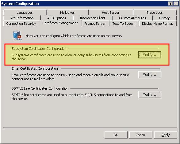 10. Select the Certificate Management tab. 11. In the Subsystem Certificates Configuration area, click Modify.