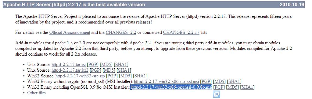 1.1 Installing Apache 1.1..1 Download apache httpd-2.2.17-win32-x86-openssl-0.9.8o.msi file from http://httpd.apache.org/download.
