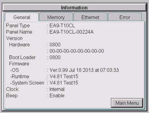 hapter - System Setup Screens 0 Information Menu Information - General tab The General tab under the Information menu provides detailed information of the -more touch panel. Item No.