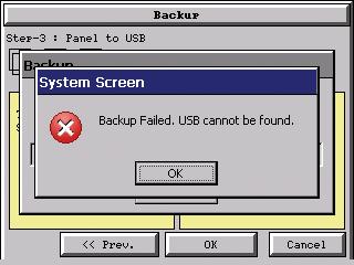 This warning message will be displayed if the backup Memory device fails or is removed during the backup. Press the OK button to clear the warning message. The warning message will read ackup Failed.