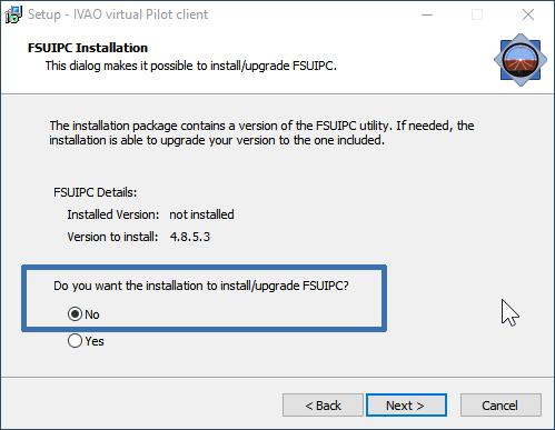 Say No to install FSUIPC because you did already install FSUIPC5, press Next Review the installation path, don t change, press Next.