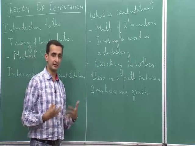 Theory of Computation Prof. Raghunath Tewari Department of Computer Science and Engineering Indian Institute of Technology, Kanpur Lecture 01 Introduction to Finite Automata Welcome everybody.
