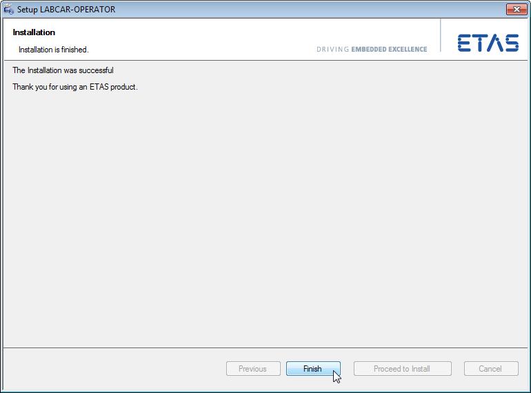 ETAS Installation To complete the installation click Finish. 3.2.1 Start Menu The Start menu folder All Programs ETAS LABCAR-OPERATOR X.