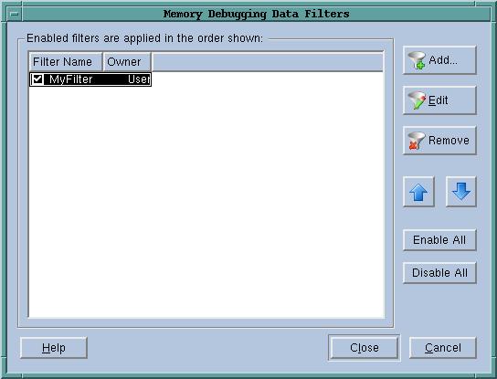 Tools Menu Commands Adding, Deleting, Enabling and Disabling Filters mand. The Memory Debugger responds by displaying a dialog box for managing filters.