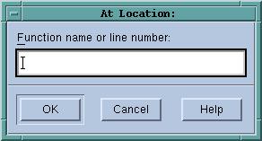 Action Point Menu Figure 48: Action Point > At Location Dialog Box If this line does not contain an executable statement, TotalView acts upon the next source line that has executable code.
