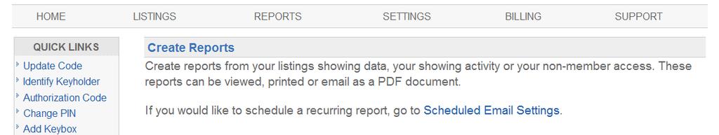 Set up Scheduled Email Showing Report Set up SupraWEB to send yourself a weekly or monthly Showing Report.