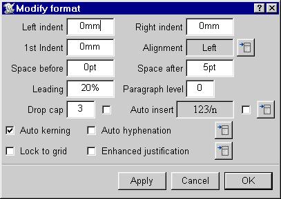 56 FORMATTING TEXT CHAPTER 5 5.4 The Format Dialogue Box Menu Text Format The Format dialogue box (fig. 5.9) provides all the formatting options that may be applied to the current paragraph or a selection of paragraphs.