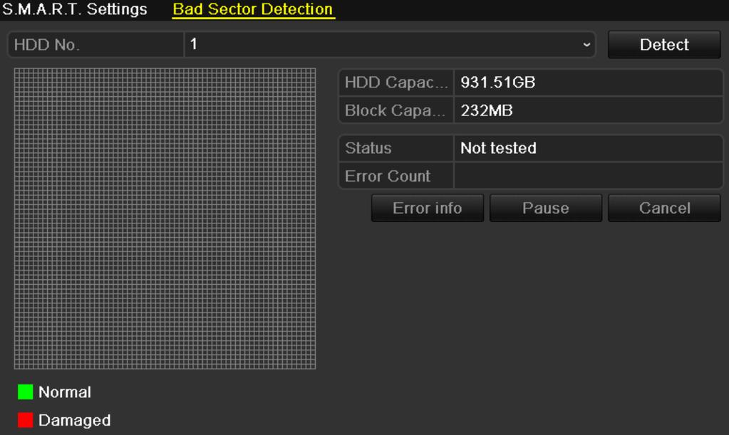 10.8 Detecting Bad Sector Purpose: You can detect the bad sector of the HDD to check the status of the HDD. 1. Enter the HDD Detect interface.