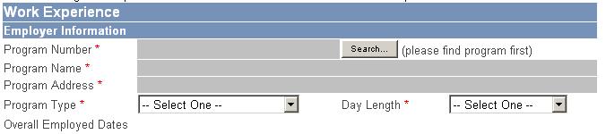 4.8.1. To add work experience, you must search for and select a program. Click the Search button to begin. 4.8.1.1. Enter your search criteria and click Search. 4.8.1.2.