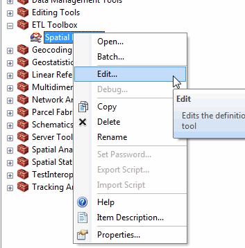 Editing an FME ETL Tool 1. Follow the instructions for creating a new FME ETL tool. 2. From ArcToolbox, select the FME ETL Tool and press the right mouse button. 3. Select Edit from the menu. 4.