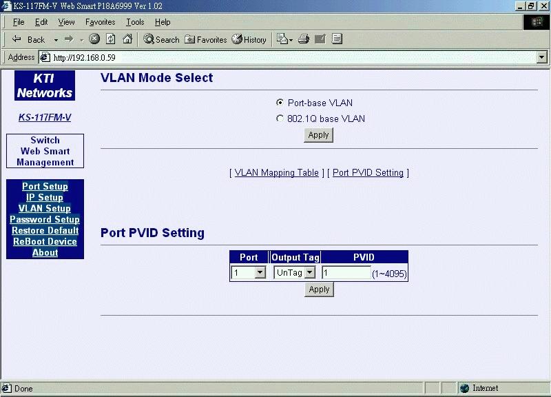 Click [Port PVID Setting] This page is used to setup PVID and Tag mode for each port as follows: PVID : The setting value is used for VLAN group lookup index.